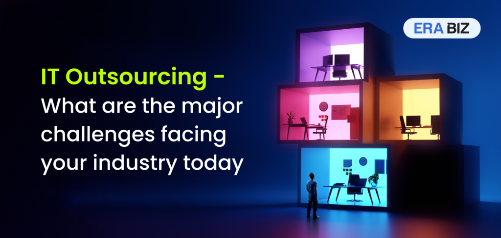 IT Outsourcing Challenges, Remote working, IT Outsourcing industry challenges.