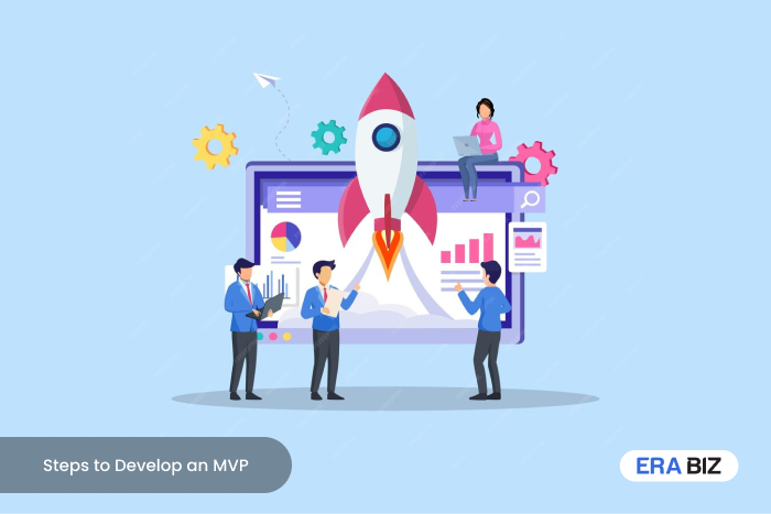 team launches MVP product, Steps to launching an MVP, era biz solutions